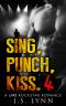 [Sing, Punch, Kiss 04] • Sing, Punch, Kiss 4